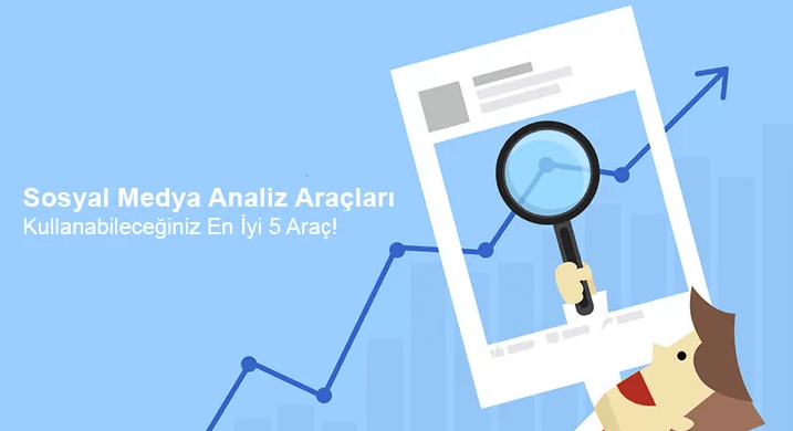 Sosyal Medya Raporu Hazırlarken Faydalanılacak Araçlar