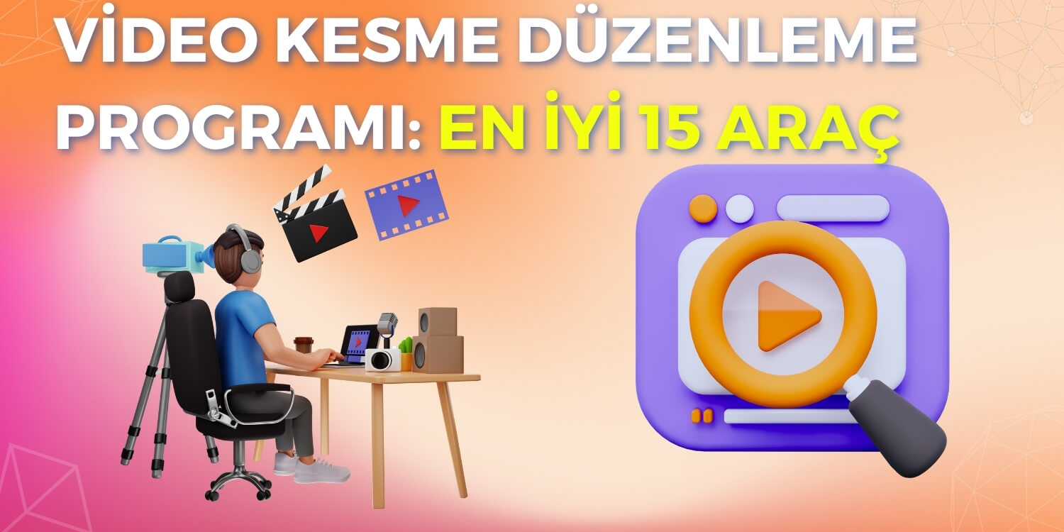Video Kesme Düzenleme Programı: En İyi 15 Araç