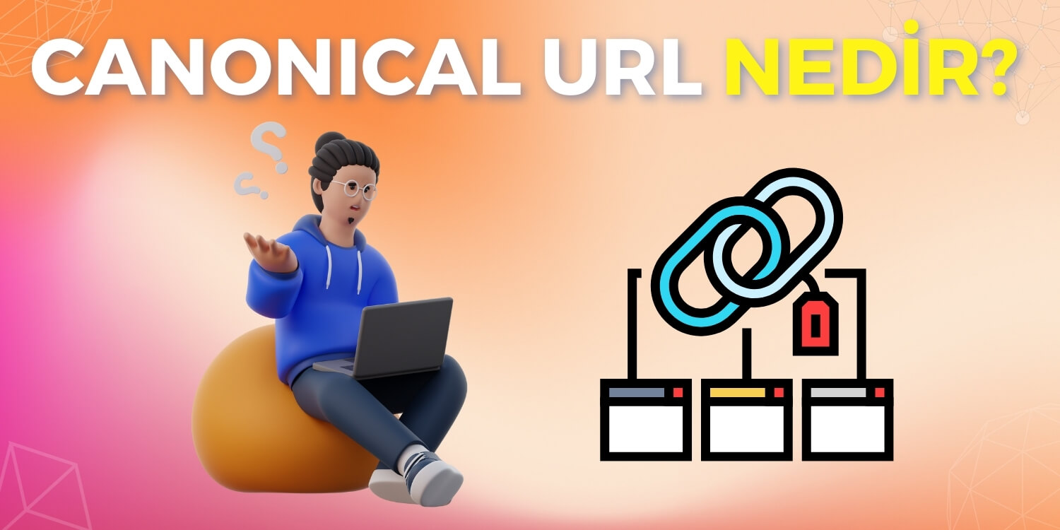 Canonical URL Nedir?