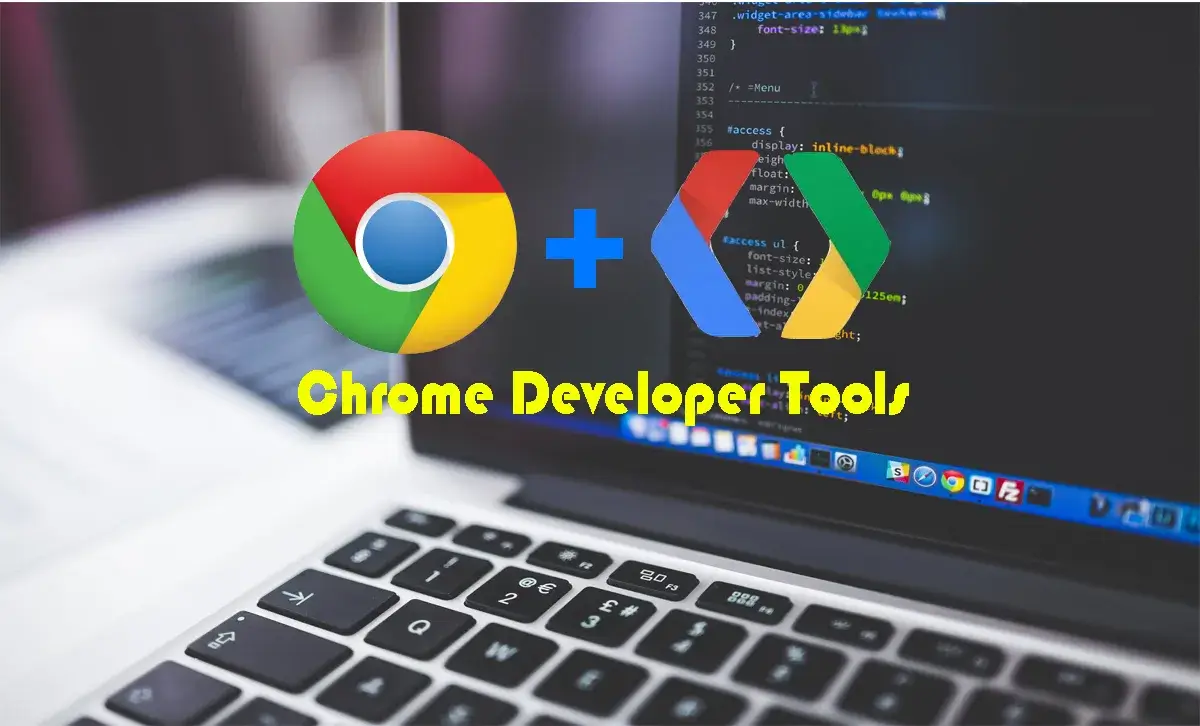 Chrome Devtools Özellikleri nelerdir?